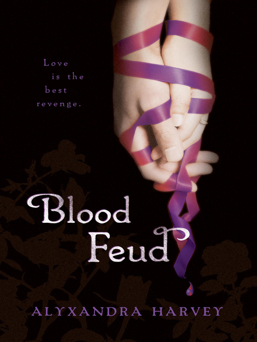 Title details for Blood Feud by Alyxandra Harvey - Available